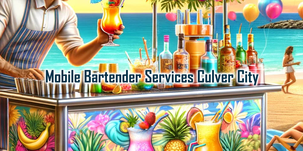 Mobile Bartender Culver City | Bartender Rental Culver City 90230 - Party Shakers